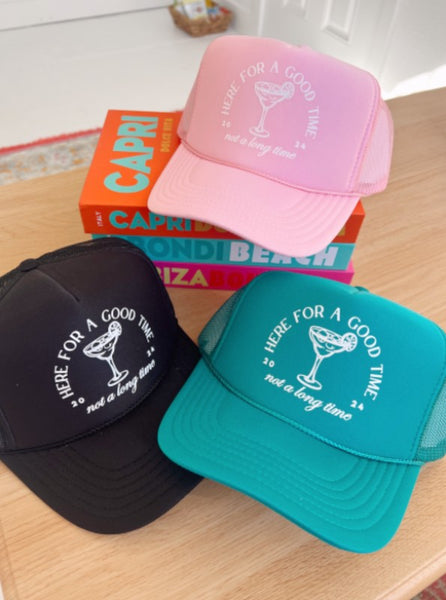 Here For A Good Time Trucker Hat